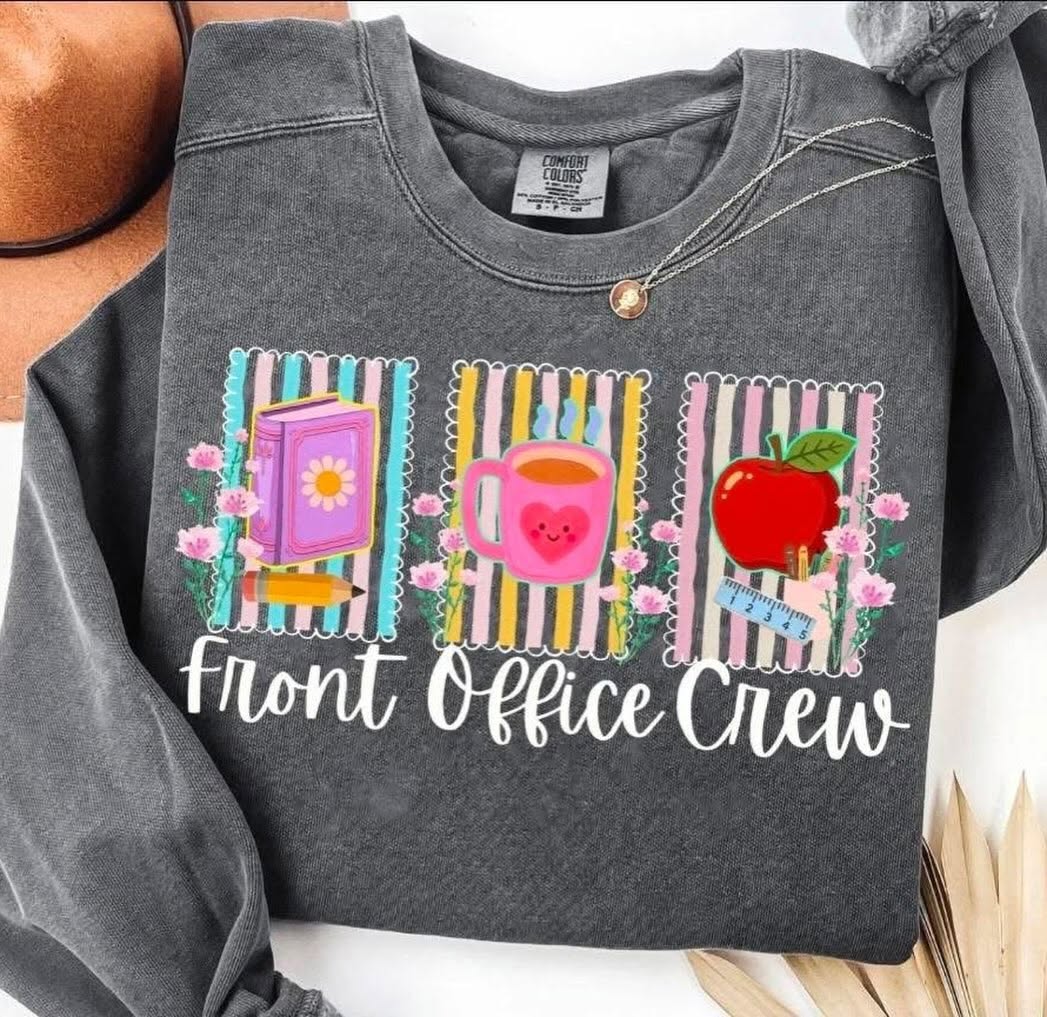 Custom sweatshirt design reading Front Office Crew for a school office team